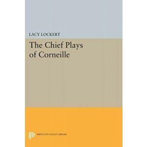 Chief Plays of Corneille, Paperback - Pierre Corneille imagine