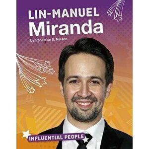 Lin-Manuel Miranda, Hardcover - Penelope S. Nelson imagine