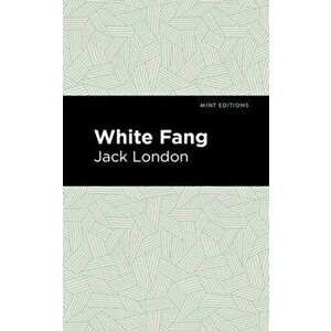 White Fang, Hardcover - Jack London imagine