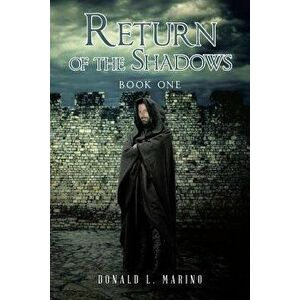 Return of the Shadows, Paperback - Donald L. Marino imagine