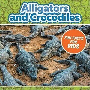 Alligators and Crocodiles Fun Facts For Kids, Paperback - *** imagine