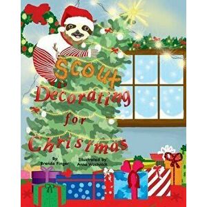 Scout Decorating for Christmas, Paperback - Brenda Finger imagine