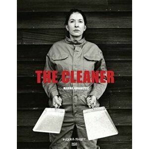 Marina Abramovic: The Cleaner, Paperback - Marina Abramovic imagine
