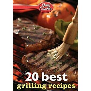 Betty Crocker 20 Best Grilling Recipes, Paperback - Betty Ed D. Crocker imagine