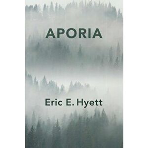 Aporia, Paperback - Eric E. Hyett imagine