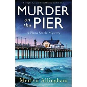 Murder on the Pier: A completely unputdownable cozy mystery novel, Paperback - Merryn Allingham imagine