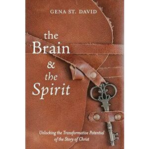 The Brain and the Spirit, Paperback - Gena St David imagine