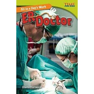 All in a Day's Work: Er Doctor, Paperback - Diana Herweck imagine