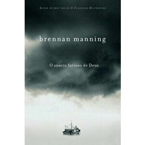 O anseio furioso de Deus, Paperback - Brennan Manning imagine