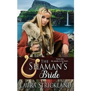 The Shaman's Bride, Paperback - Laura Strickland imagine