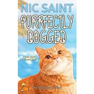 Purrfectly Dogged, Paperback - Nic Saint imagine