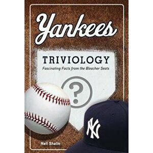 Yankees Triviology, Paperback - Neil Shalin imagine