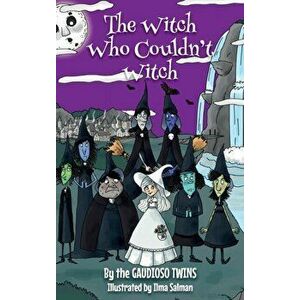 The Witch Who Couldn't Witch, Hardcover - The Gaudioso Twins imagine