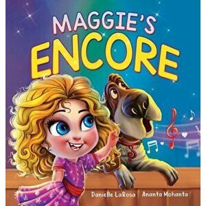 Maggie's Encore: A Heartwarming Tale of a Music Loving Shelter Dog, Hardcover - Danielle LaRosa imagine
