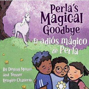Perla's Magical Goodbye / El adiós mágico de Perla, Paperback - Deyssy Mosso imagine