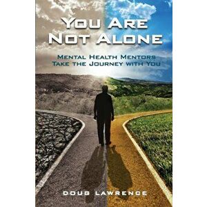 You Are Not Alone, Paperback - Doug Lawrence imagine