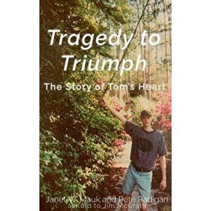 Tragedy to Triumph, Hardcover - Janet Mauk imagine