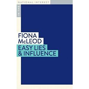 Easy Lies & Influence, Paperback - Fiona McLeod imagine