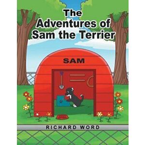 The Adventures of Sam the Terrier, Paperback - Richard Word imagine