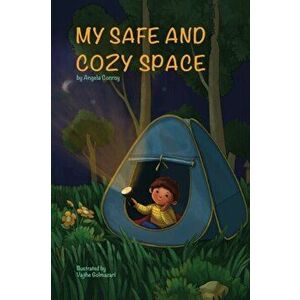 My Safe and Cozy Space, Paperback - Angela Conroy imagine