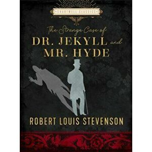 The Strange Case of Dr. Jekyll and Mr. Hyde, Hardcover - Robert Louis Stevenson imagine