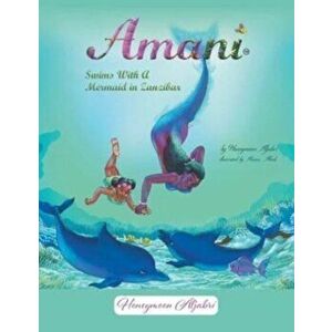Amani Swims With A Mermaid in Zanzibar, Paperback - Honeymoon Aljabri imagine