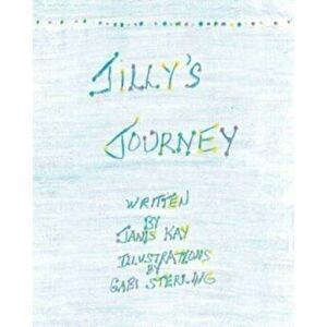 Jilly's Journey, Paperback - Janis Kay imagine