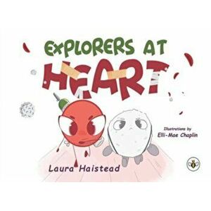 Explorers at Heart, Paperback - Laura Haistead imagine