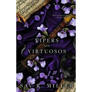 Vipers and Virtuosos, Paperback - Sav R. Miller imagine
