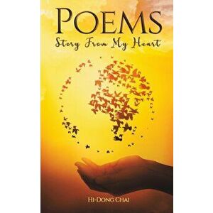 Poems: Story from My Heart, Paperback - Hi-Dong Chai imagine