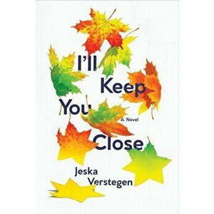 I'll Keep You Close, Hardback - Jeska Verstegen imagine