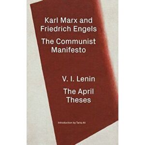 The Communist Manifesto / The April Theses, Paperback - V I Lenin imagine