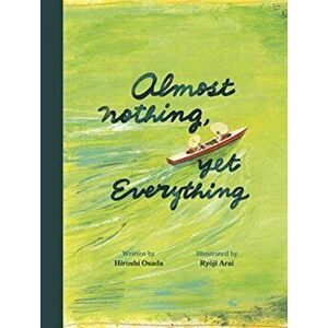Almost Nothing, Yet Everything. A Book about Water, Hardback - Hiroshi Osada imagine