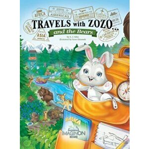 Travels with Zozo...and the Bears, Hardcover - A. J. Atlas imagine