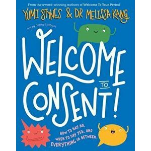 Welcome to Consent, Paperback - Dr Melissa Kang imagine