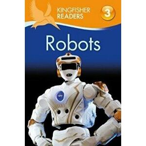 Kingfisher Readers: Robots (Level 3: Reading Alone with Some Help), Paperback - Chris Oxlade imagine