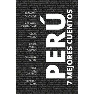 7 mejores cuentos - Perú, Paperback - Luis Benjamín (Autor) Cisneros imagine