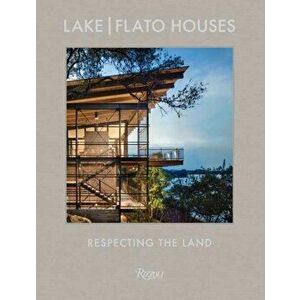 Lake Flato Houses: Respecting the Land, Hardcover - Oscar Riera Ojeda imagine