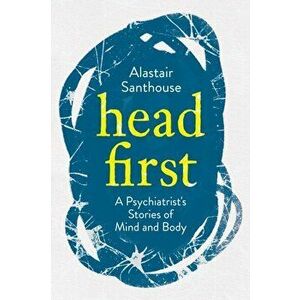 Head First, Paperback - Alastair Santhouse imagine