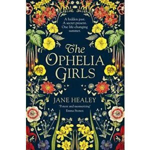 The Ophelia Girls, Paperback - Jane Healey imagine