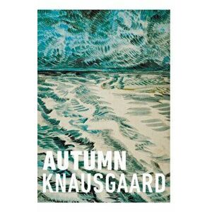 Autumn. (Seasons Quartet 1), Paperback - Karl Ove Knausgaard imagine