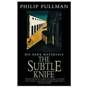 His Dark Materials: The Subtle Knife Classic Art Edition, Hardback - Philip Pullman imagine