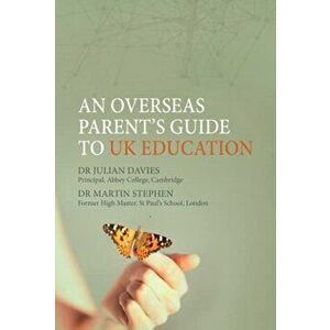 An Overseas Parent's Guide to UK Education, Paperback - Julian Davies imagine