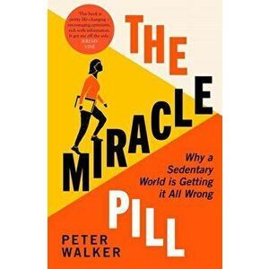 The Miracle Pill, Paperback - Peter Walker imagine
