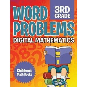 Word Problems 3rd Grade: Digital Mathematics Children's Math Books, Paperback - *** imagine