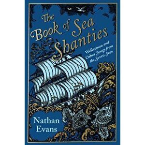 The Book of Sea Shanties, Hardback - Nathan Evans imagine