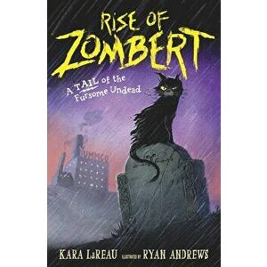 Rise of ZomBert, Paperback - Kara LaReau imagine