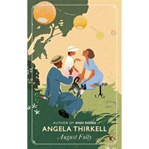 August Folly. A Virago Modern Classic, Paperback - Angela Thirkell imagine
