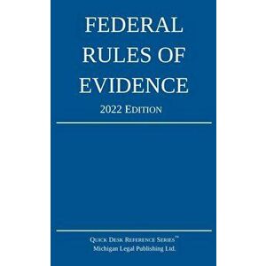 Federal Rules of Evidence; 2022 Edition: With Internal Cross-References, Paperback - *** imagine