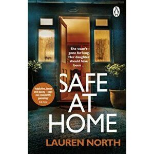 Safe at Home. The gripping, twisty domestic thriller you won't be able to put down, Paperback - Lauren North imagine